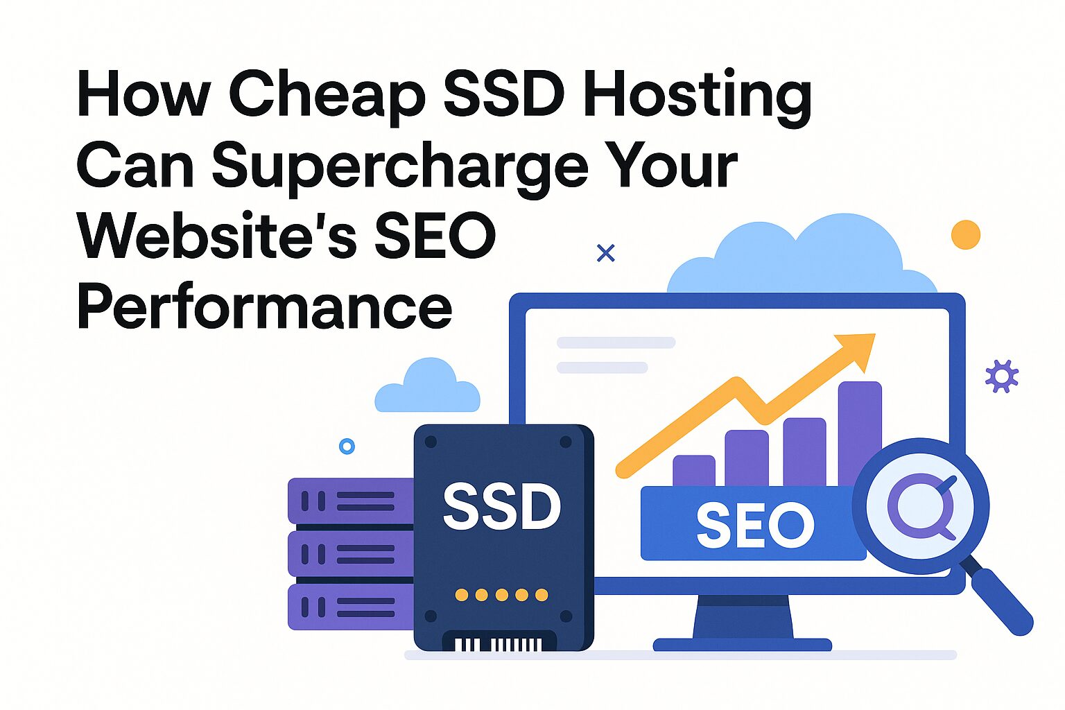 How Cheap SSD Hosting Can Supercharge Your Website’s SEO Performance